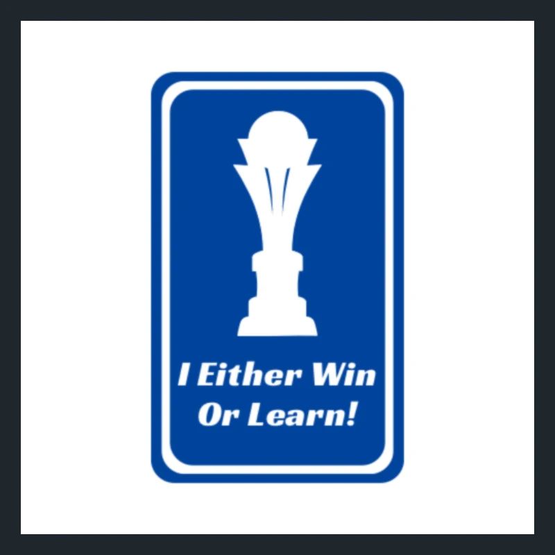 I Either Win Or Learn