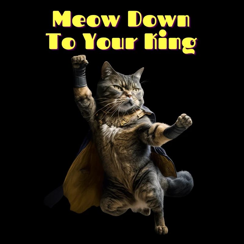 Meow Down To Your King III