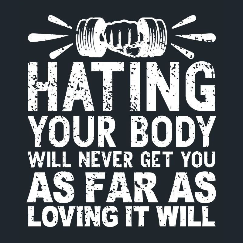 Deinen Körper zu hassen wird dich nie so weit brin