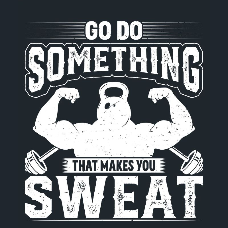 Do something that makes you sweat