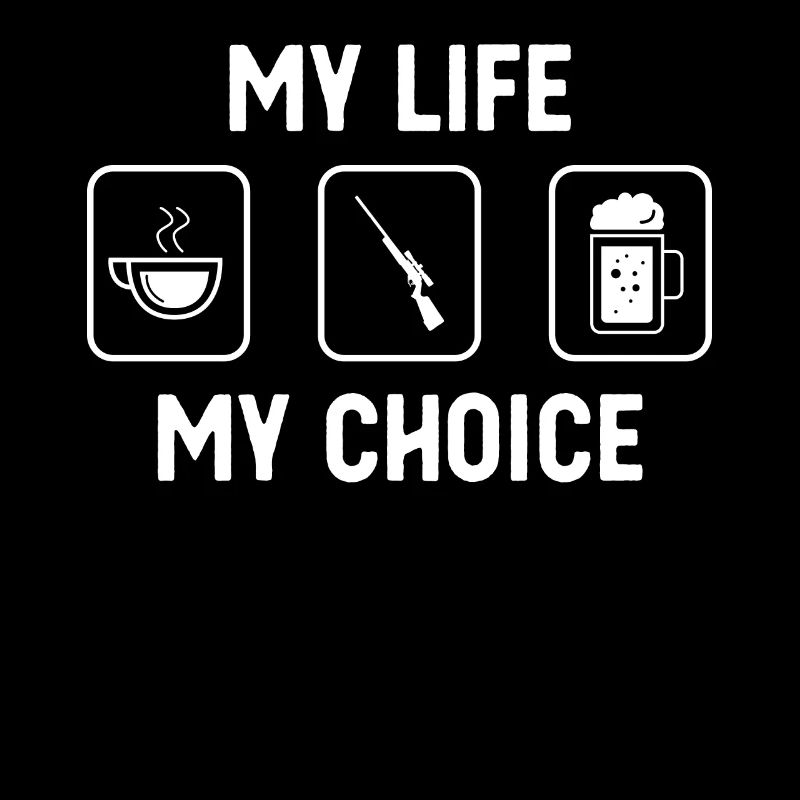 Ma vie Mon choix - Bière - Chasse -