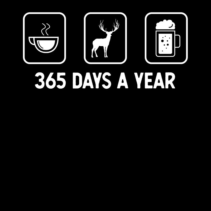 365 Tage im Jahr - Bier - Hirsche -