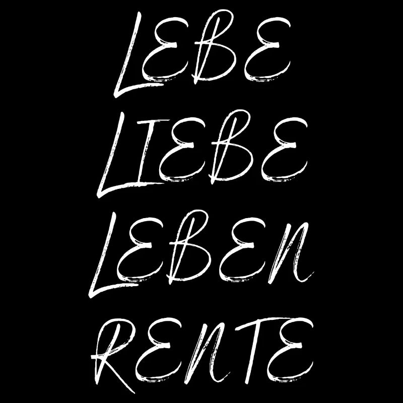 Lebe Liebe Leben Rente