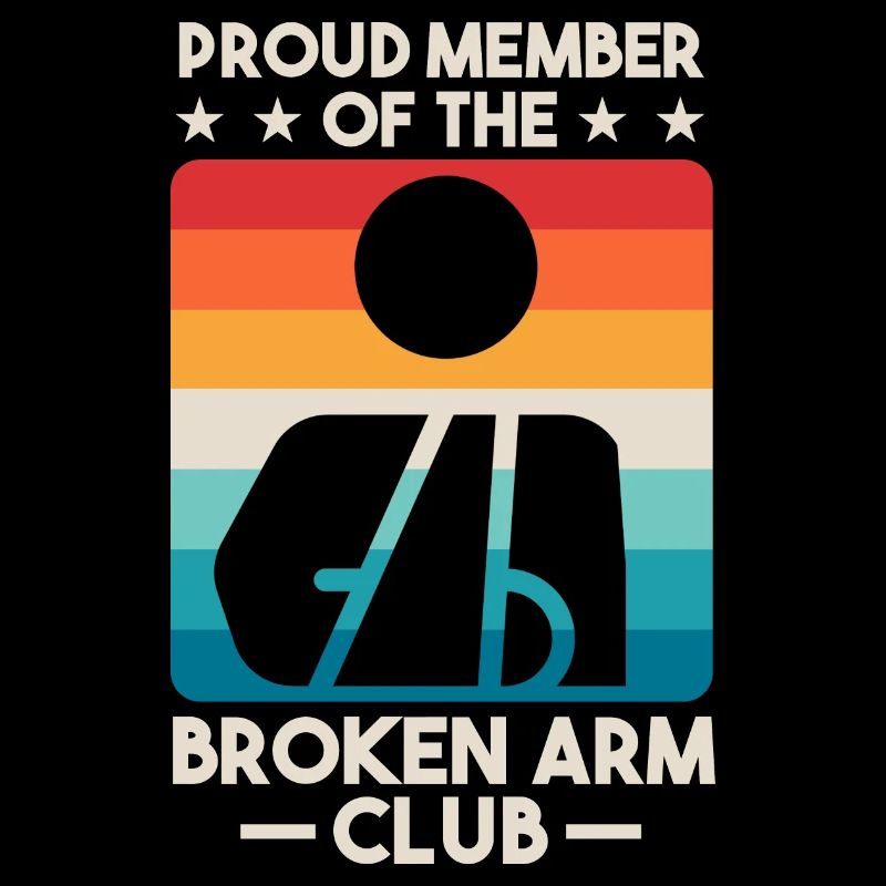 Fier membre du Broken Arm Club