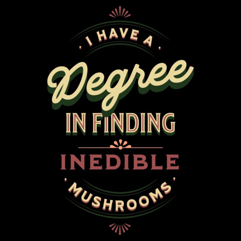 J’ai un diplôme dans la recherche de champignons non comestibles