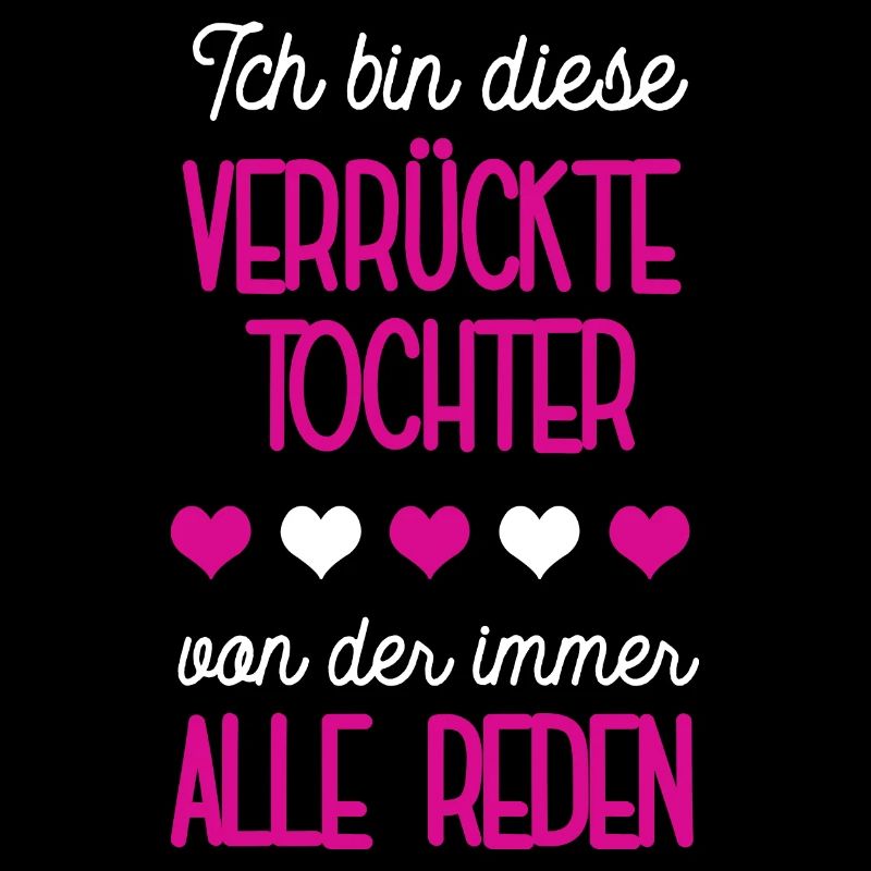 Tochter Spruch Stieftochter Verrücktes Einzelkind