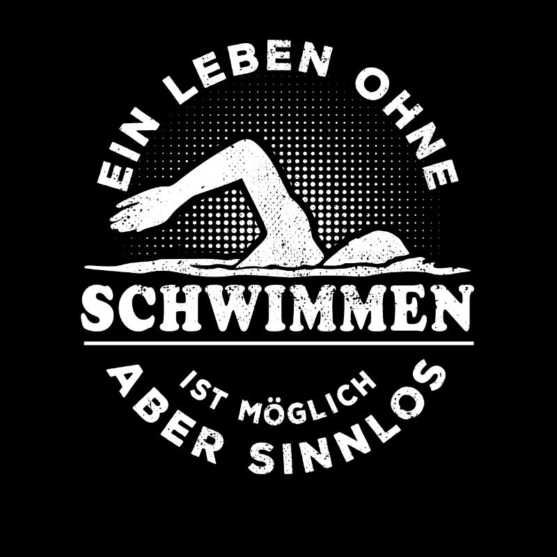 Ein Leben ohne Schwimmen ist möglich aber sinnlos
