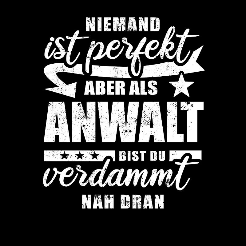 Niemand ist perfekt - Anwalt - Spruch