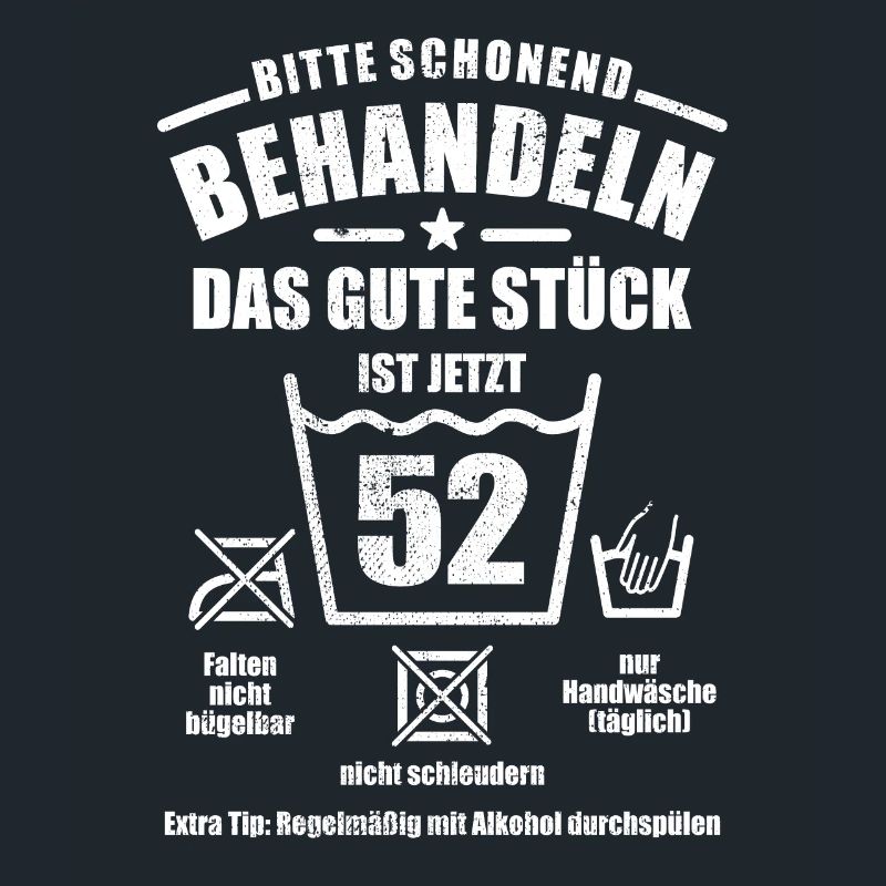 Schonend behandeln - 52. Geburtstag Geschenk