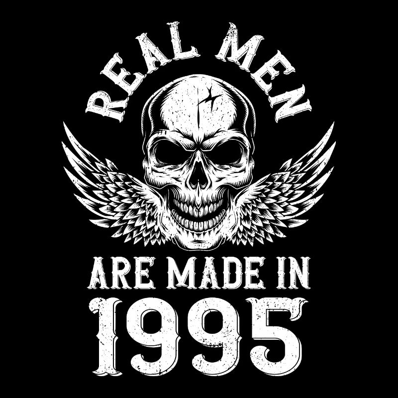 Geburtstag 1995 Echte Männer sind 1995 geboren