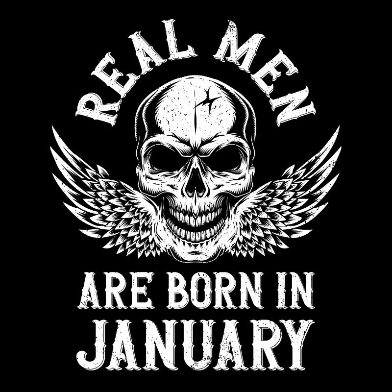 Geburtstag Echte Männer sind Im Januar Geboren