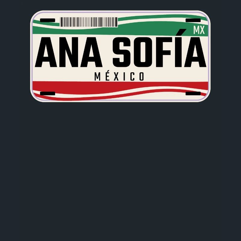 Ana Sofia Personalized Mexican Vehicle plates w