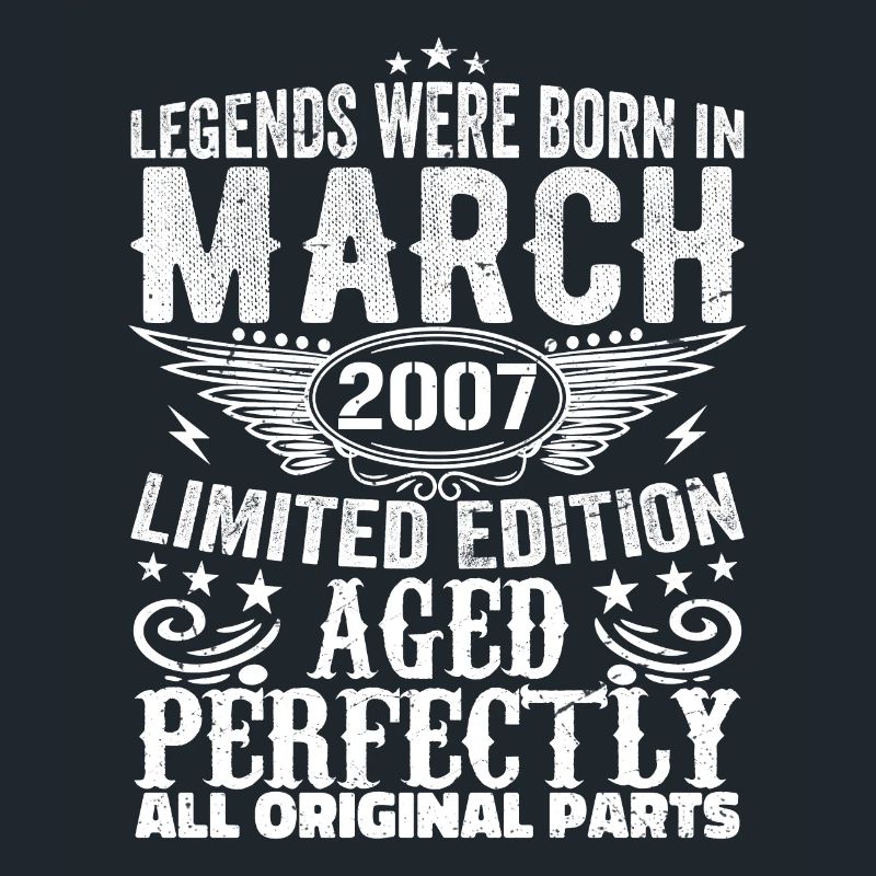 Legendary since March 2007 Birthday 2007