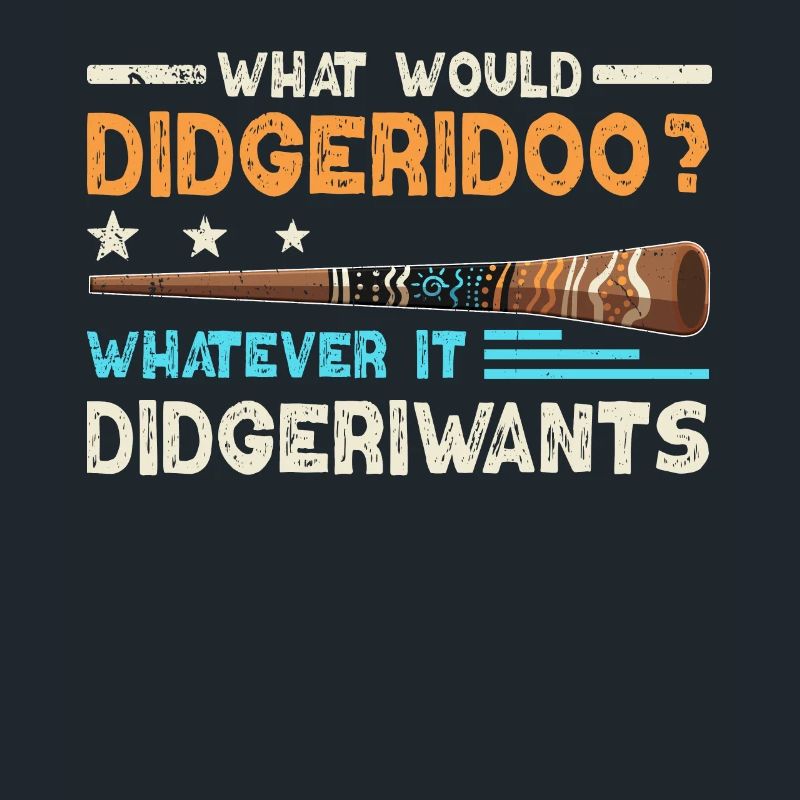 What Would Didgeridoo?