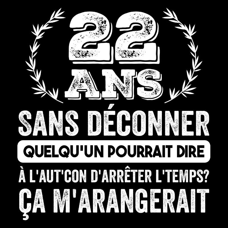 22 Ans Sans Déconner Cadeau D'anniversaire 22ans