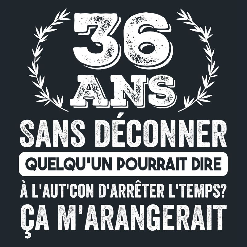 36 Ans Sans Déconner Cadeau D'anniversaire 36ans
