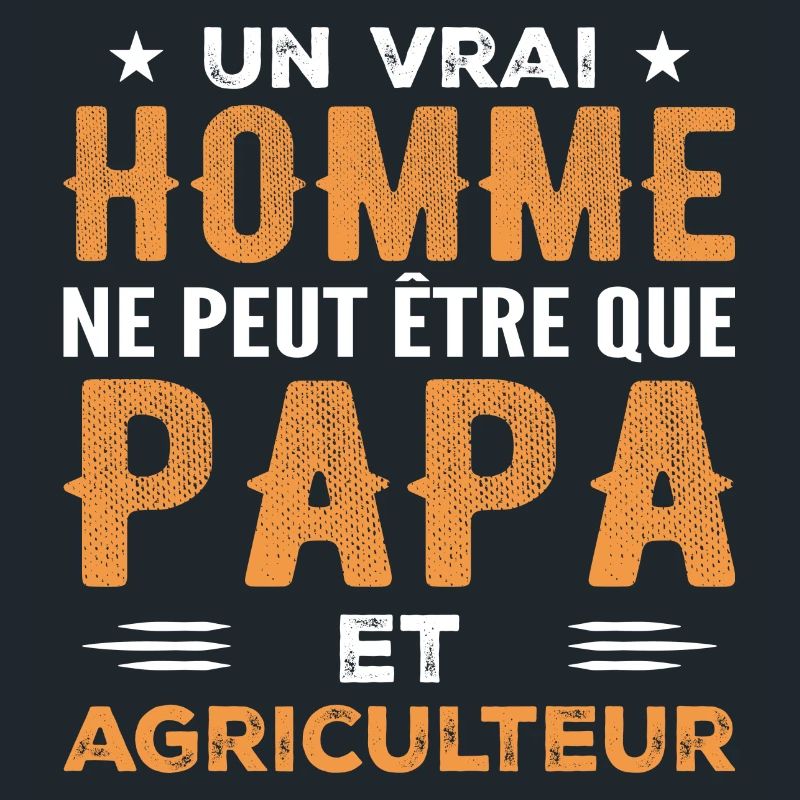 Ein echter Mann ist nur ein Vater und ein Bauer