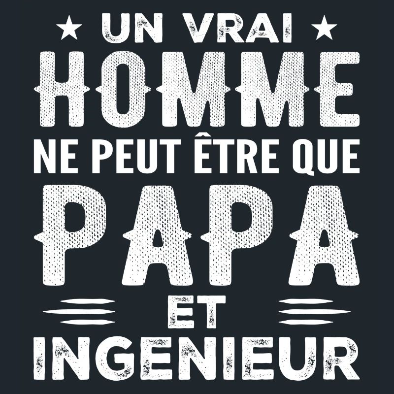 A Real Man Is Just a Dad and an Engineer