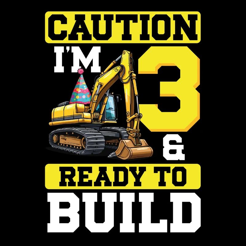 Vorsicht Ich Bin 3 Und Bereit, Bagger Geburtstag