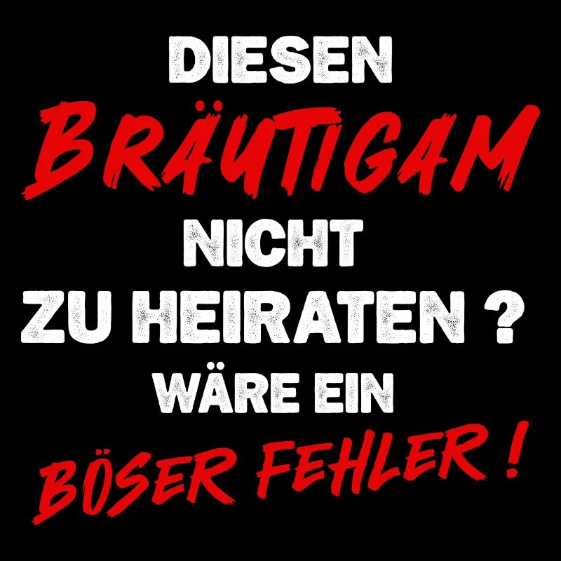 Bräutigam Hochzeit Junggesellenabschied Spruch