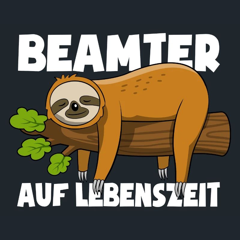 Faultier Beamter auf Lebenszeit - Spruch