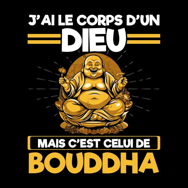 J'ai le corps d'un dieu : Bouddha !