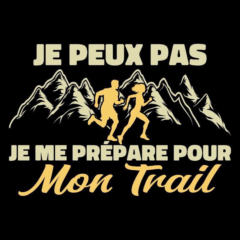 Je peux pas je me prépare pour mon trail