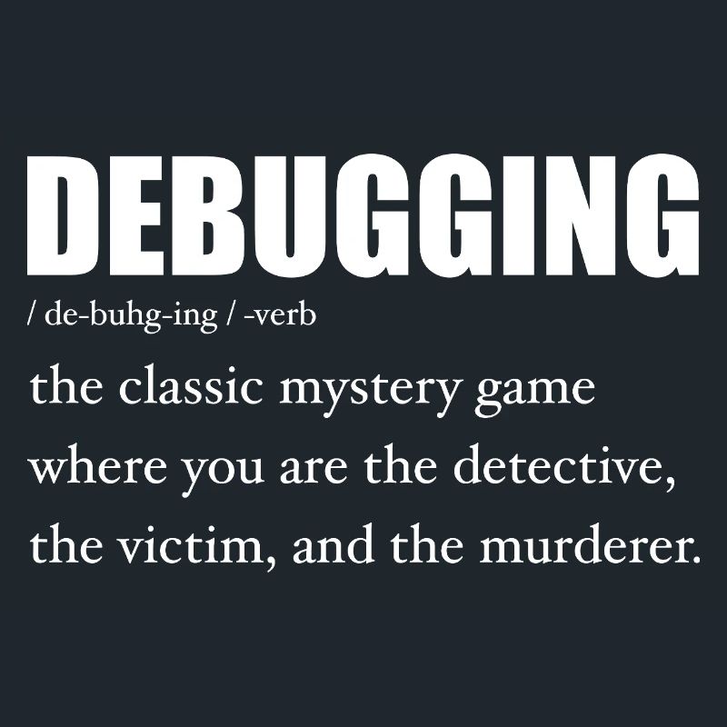 Programmer Debugging Definition Funny IT Developer