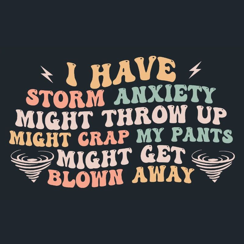 i have storm anxiety might throw up