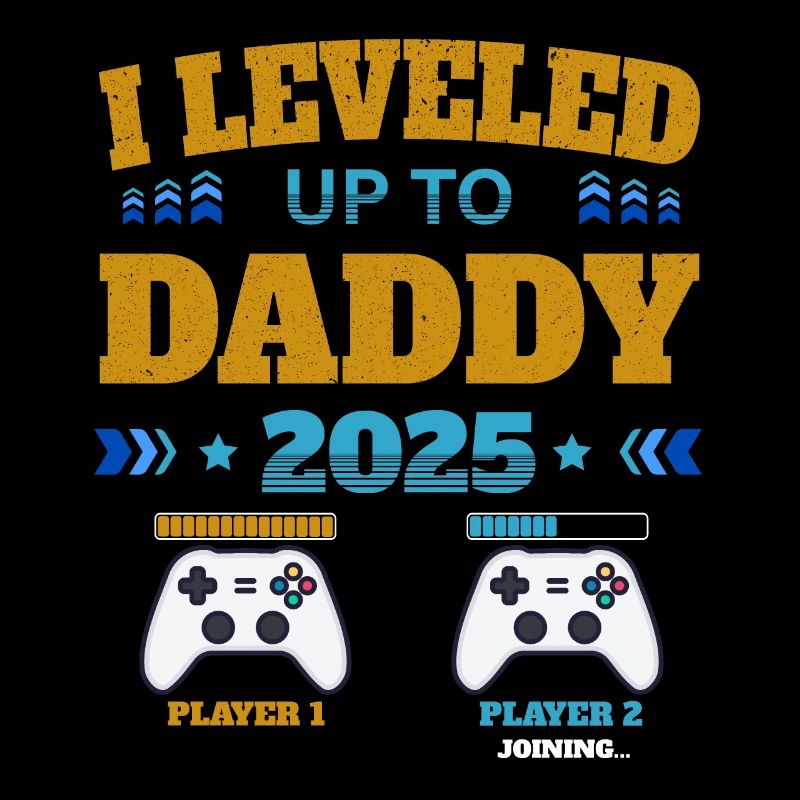 Leveled up to Daddy 2025