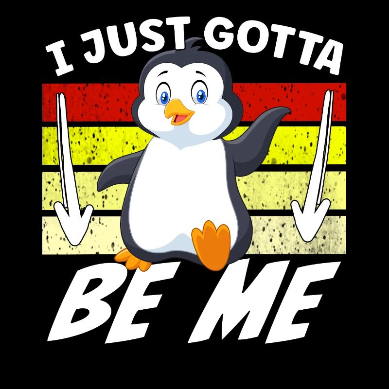I just gotta be me Penguin