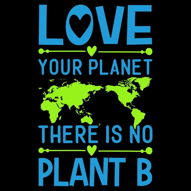Love Planet Klimaschutz Umweltschutz Generation