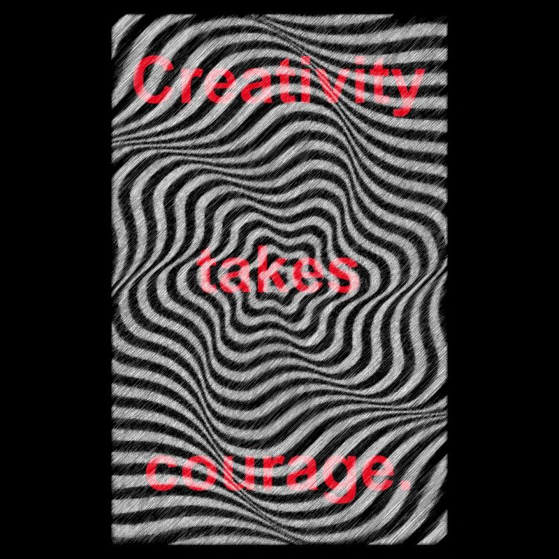 La créativité prend courage Citation artistique Graphique
