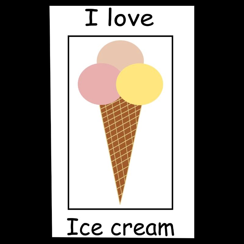 I love ice cream