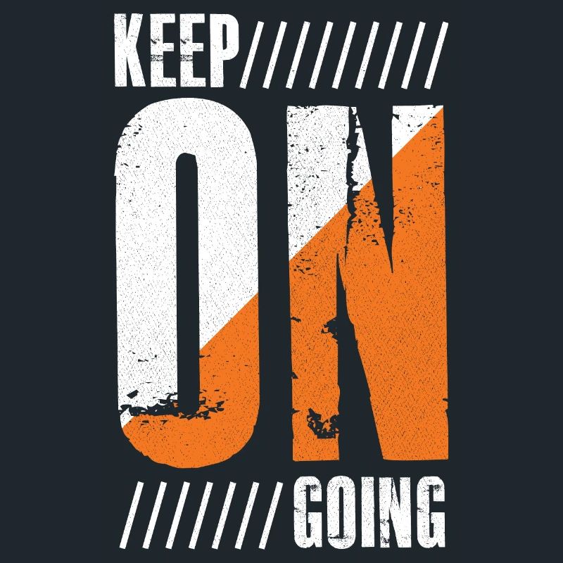 keep on going
