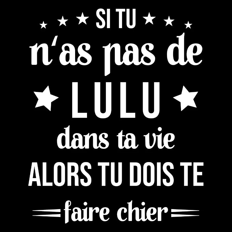 Si Tu N'as Pas De Lulu Dans Ta Vie Cadeau