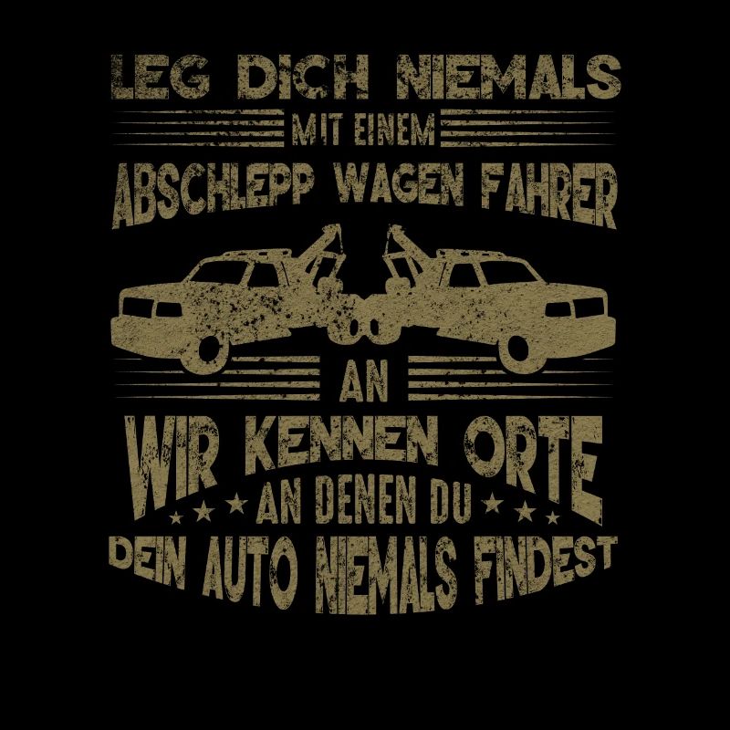Abschleppdienst wir kennen Orte an denen du dein