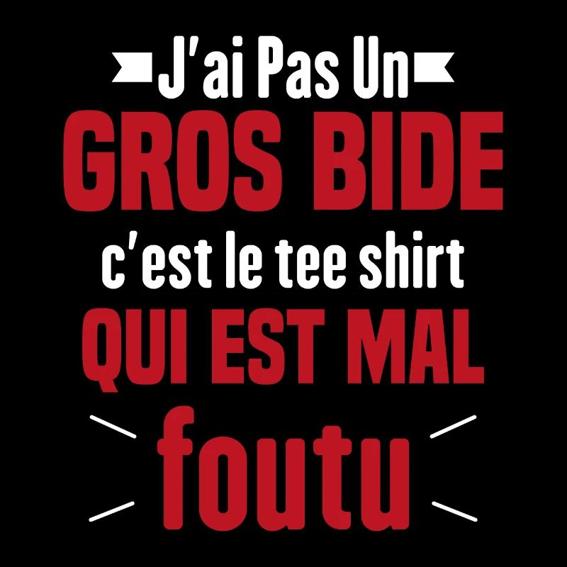 J'ai Pas Un Gros Bide Humour Cadeau