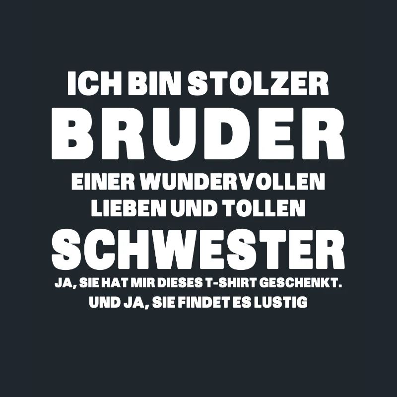 Ich bin stolzer Bruder einer tollen Schwester