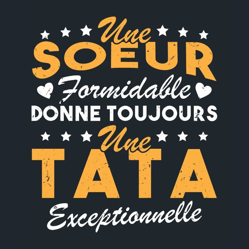 Une sœur formidable donne une tata exceptionnelle