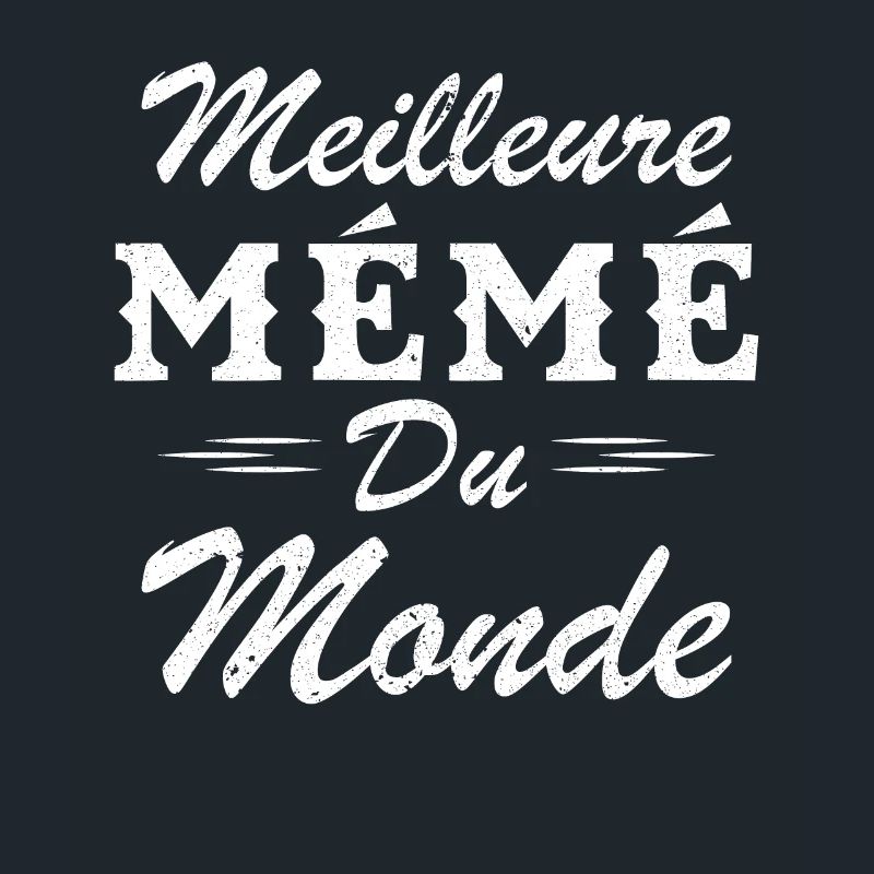 Cadeau Mémé Meilleure Mémé du Monde