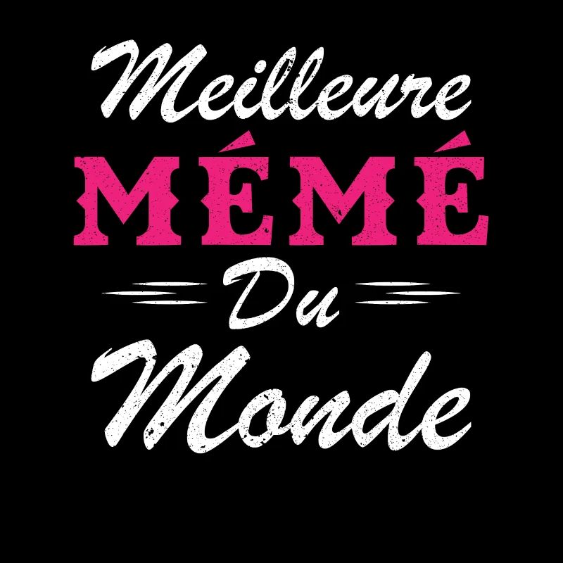 Cadeau Mémé Meilleure Mémé du Monde