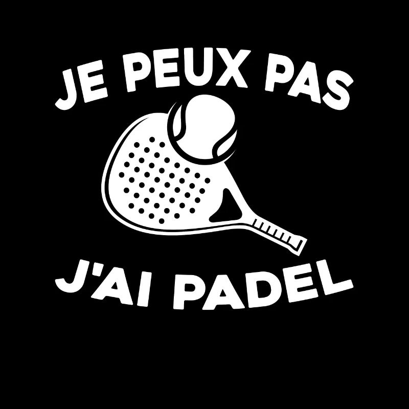 Je Peux Pas J'ai Padel