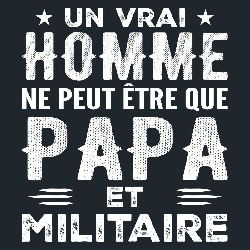 Ein richtiger Mann ist nur ein Vater und ein Militär