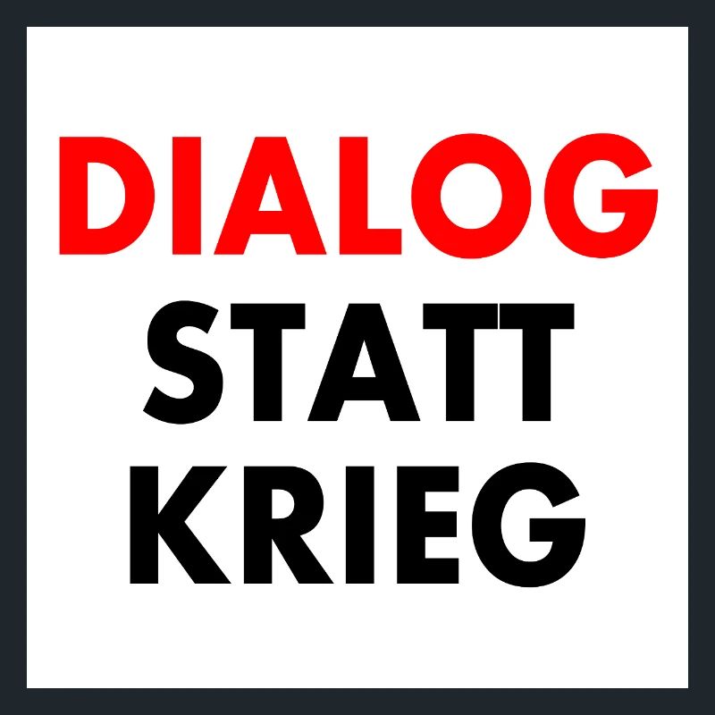 dialog statt krieg