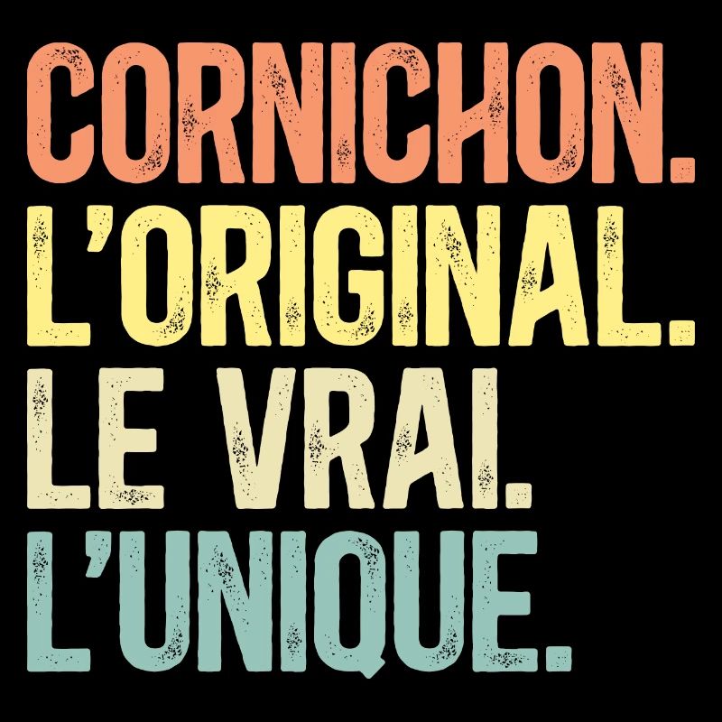 Humour Cornichon L'Original Le Vrai L'Unique