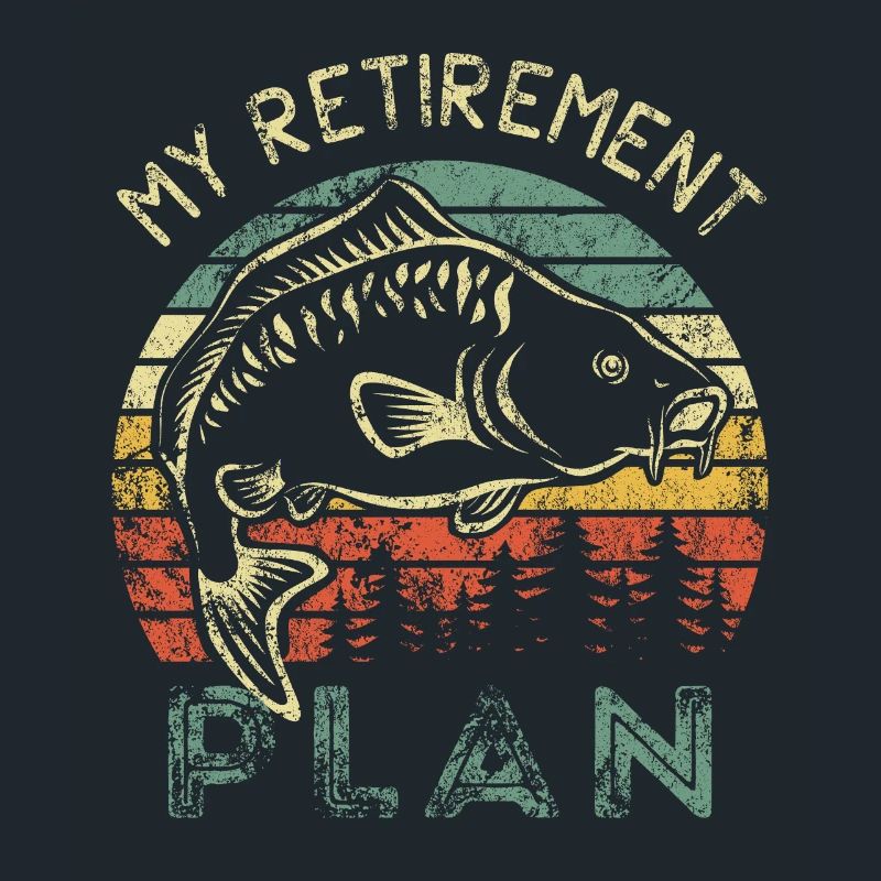 Pêcheur - pêche - Mon plan de retraite - vintage