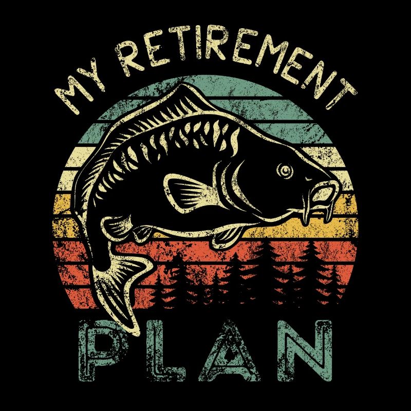 Pêcheur - pêche - Mon plan de retraite - vintage