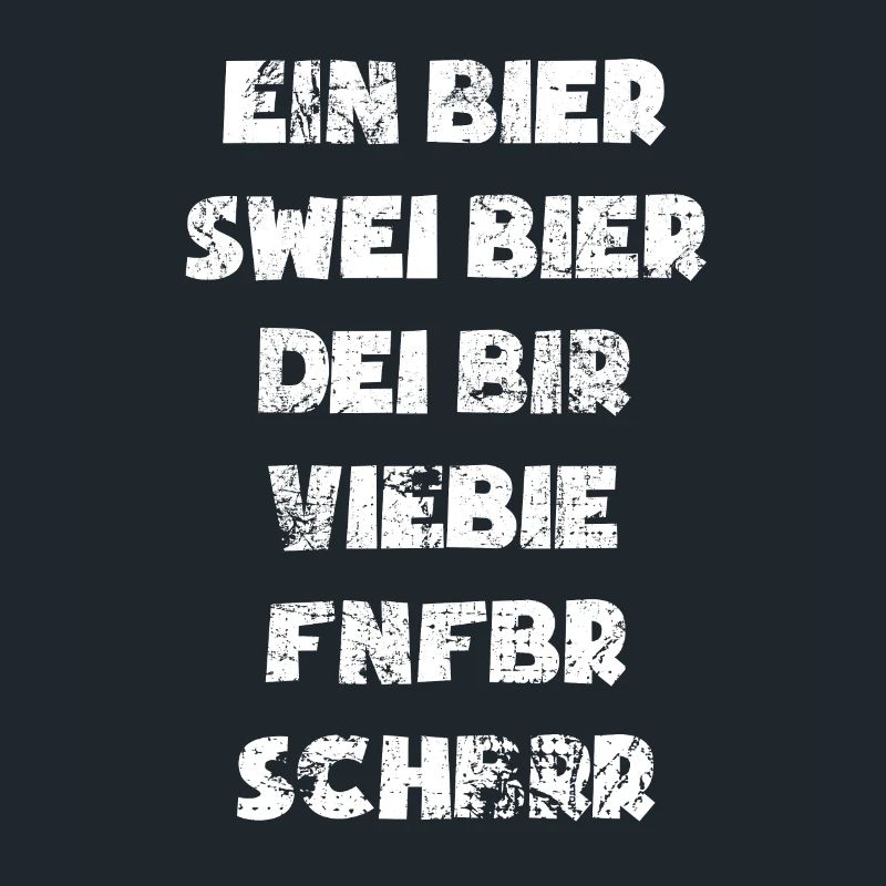 Ein Bier, swei Bier, dei Bir - Männertag Spruch