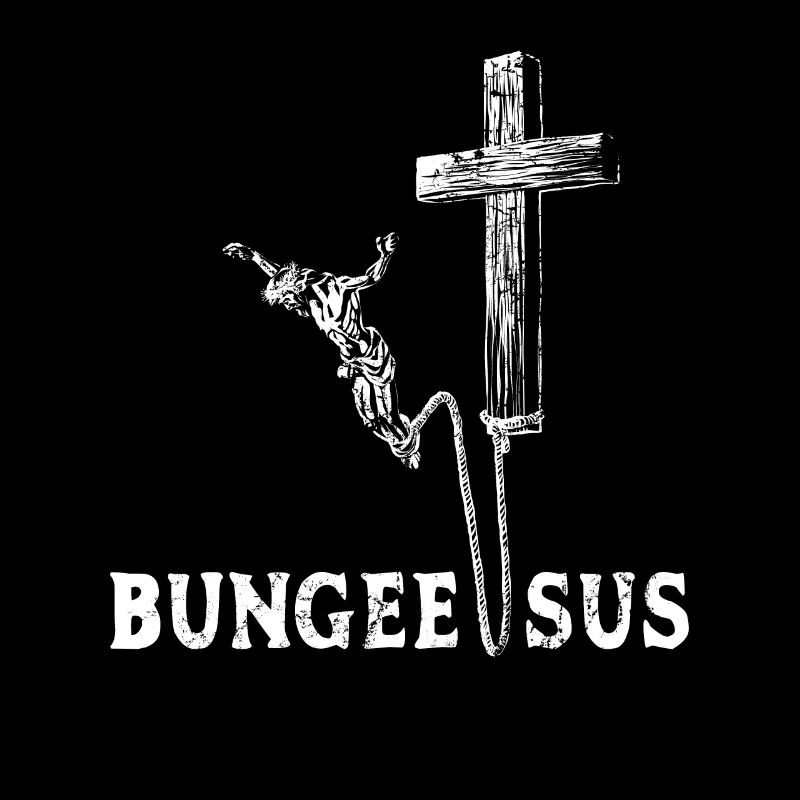 Bungee Sus - Bun Geesus - Jesus Bungee jumping